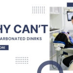 why can't you drink carbonated drinks after tooth extraction