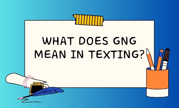 what does gng mean in texting